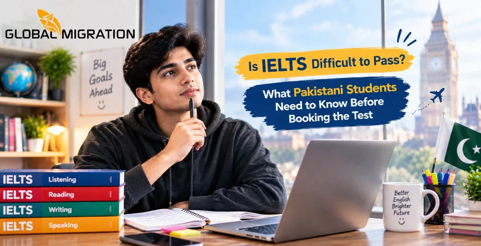 Is IELTS Difficult to Pass? What Pakistani Students Need to Know Before Booking the Test